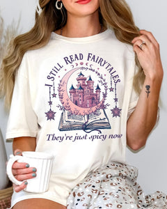 I Still Read Fairytales Tshirt