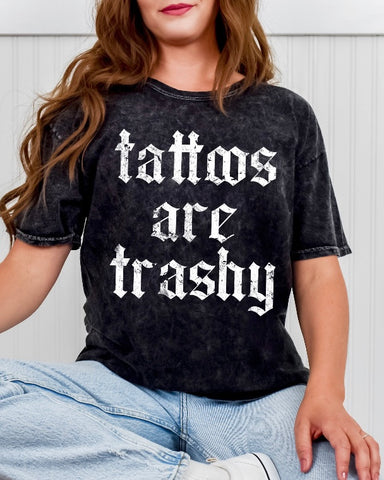 Tattoos Are Trashy Tshirt