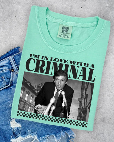 In Love With a Criminal TSHIRT