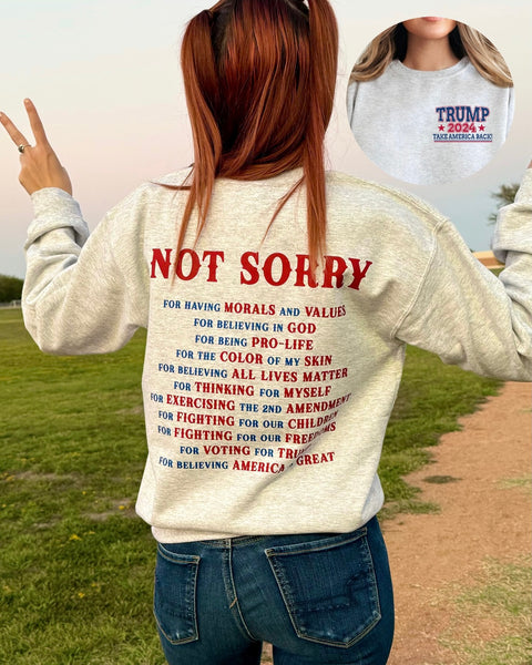 Not Sorry Sweatshirt