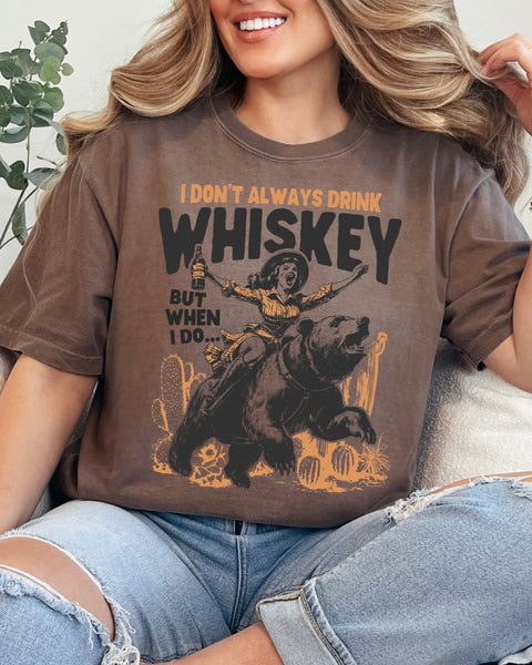 I Don’t Always Drink Tshirt