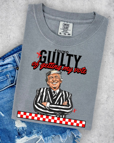 Guilty of my Vote Tshirt