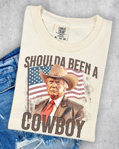 Shoulda Been a Cowboy Tshirt