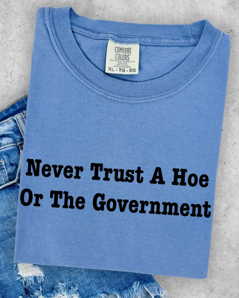 Never Trust A Hoe TSHIRT