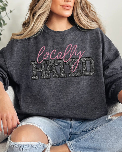 Locally Hated Sweatshirt