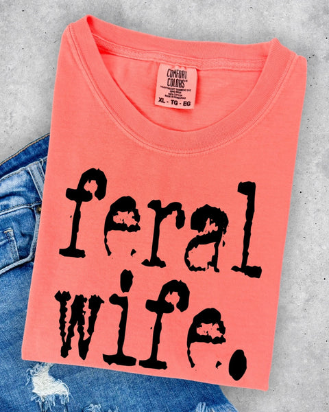 Feral Wife Tshirt