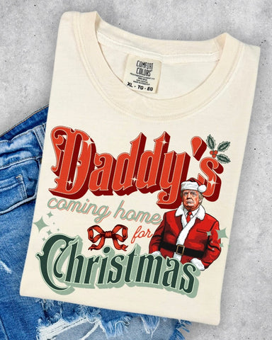 Daddy’s coming home for Christmas TSHIRT