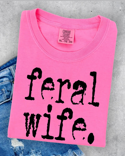 Feral Wife Tshirt