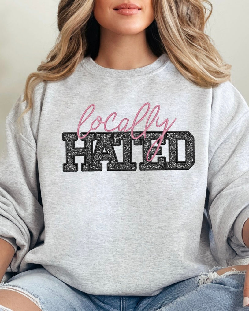 Locally Hated Sweatshirt