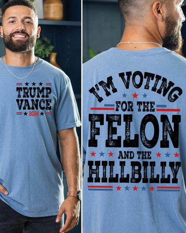 Vote Felon Hillbilly 24 TSHIRT