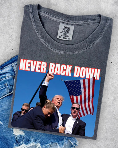Never Back Down Tshirt