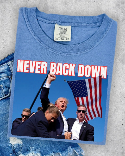 Never Back Down Tshirt